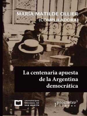 cover image of La centenaria apuesta de la Argentina democrática